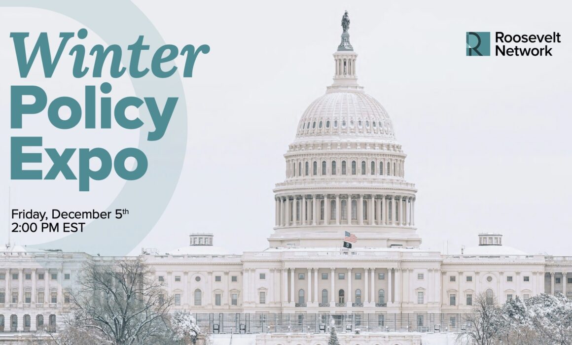 Snowy U.S. Capitol building with text: Winter Policy Expo, Friday, December 5th, 2:00 PM EST and the Roosevelt Network logo in the top right corner.