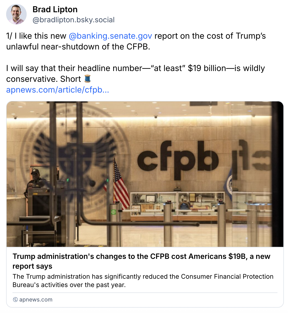 A Bluesky post by Brad Lipton discusses a report on Trump's CFPB changes costing Americans at least $19B. An image below shows the CFPB logo inside a building, with desks and people in the background.