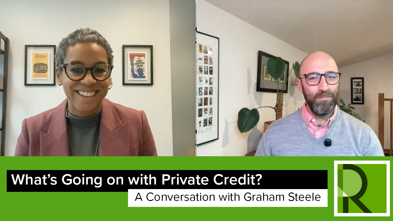 Two people smiling during a virtual conversation. The woman on the left wears glasses and a maroon blazer; the man on the right wears glasses and a gray sweater. Text below reads: What’s Going on with Private Credit? A Conversation with Graham Steele.