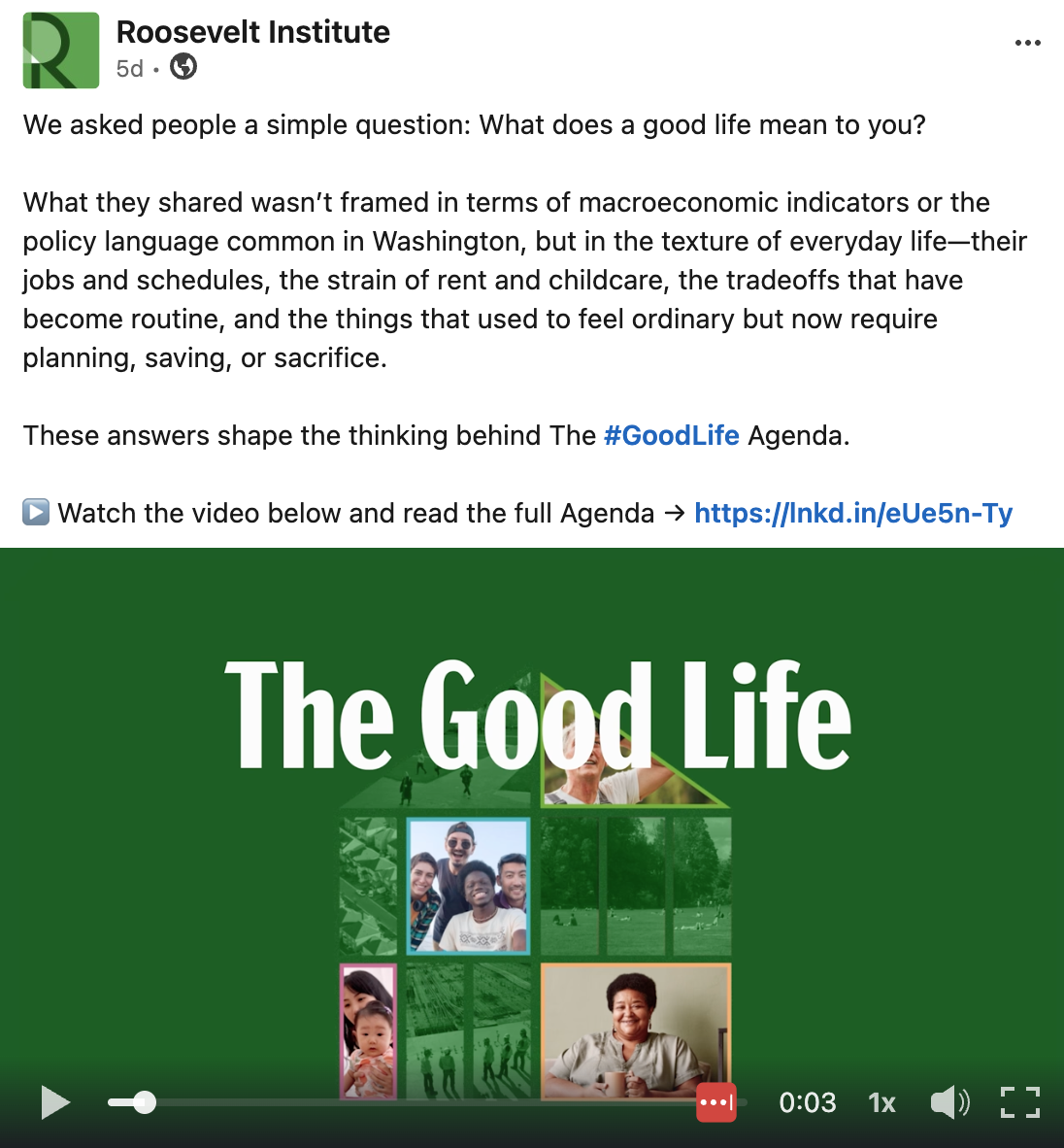 A social media post by Roosevelt Institute asks, What does a good life mean to you? with an image showing diverse people smiling in photo squares under the text The Good Life on a green background.