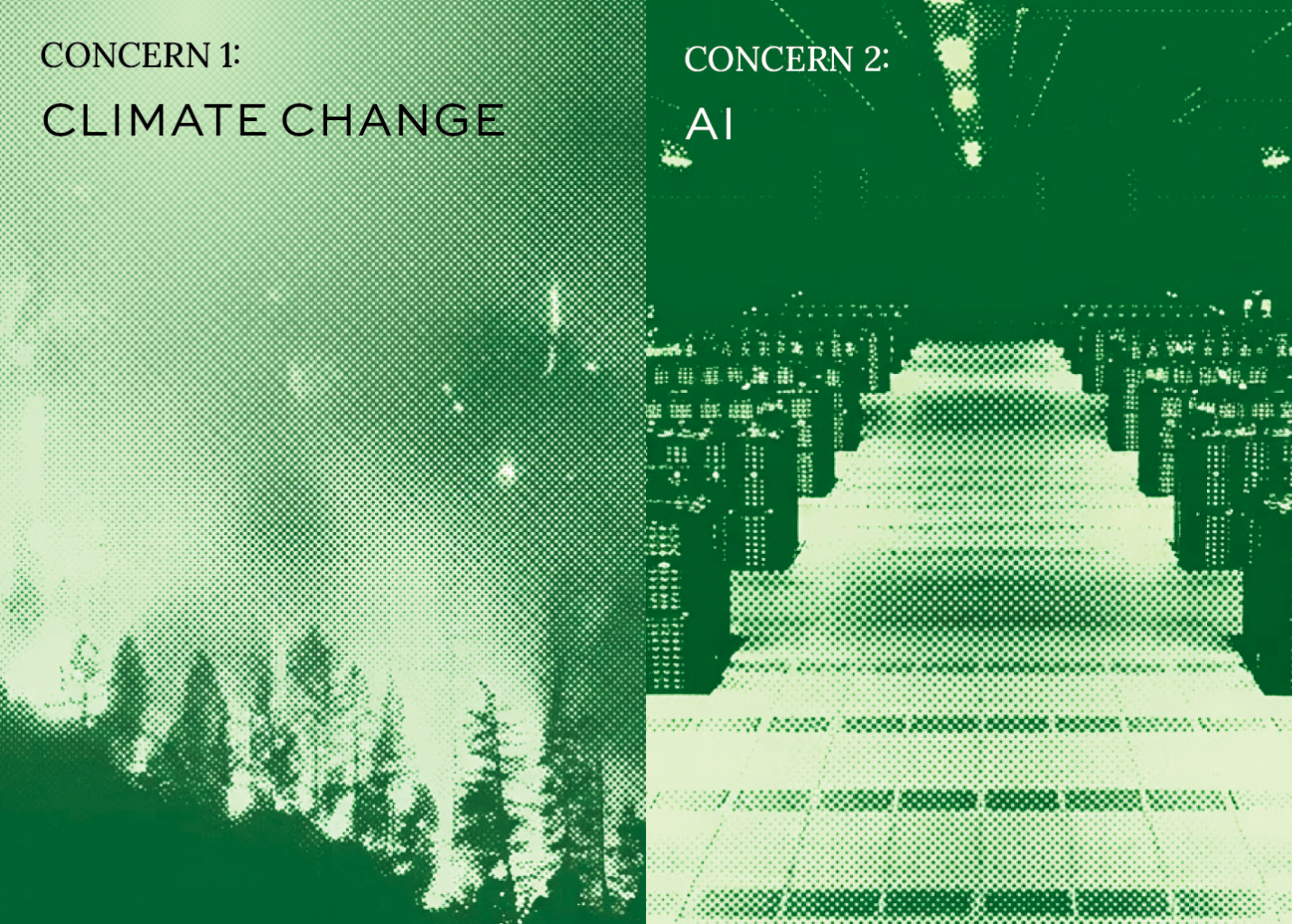 Split image: Left shows a forest fire labeled Concern 1: Climate Change. Right shows a server room labeled Concern 2: AI. Both sections have a green tint.