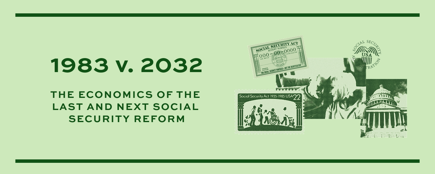 Green graphic with the text “1983 v. 2032: The Economics of the Last and Next Social Security Reform” and images of a Social Security card, check, stamp, Capitol dome, and Social Security seal.