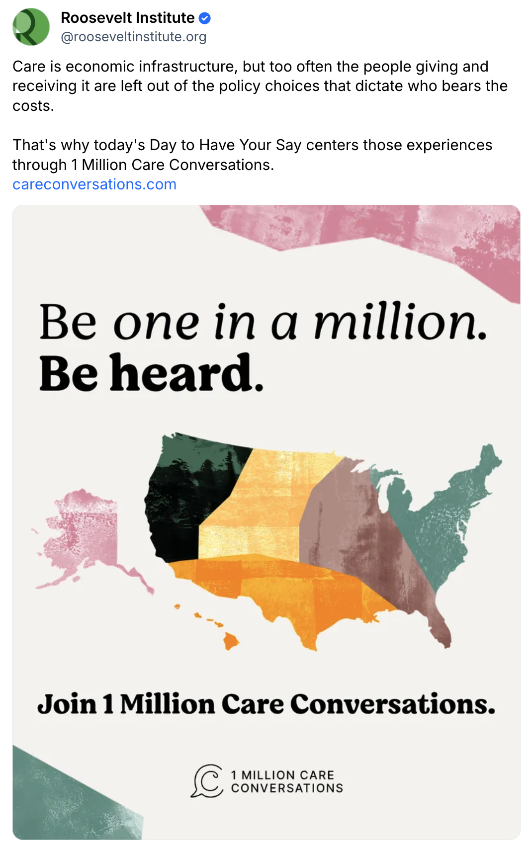A graphic of the U.S. map in watercolor with diverse colors, overlaid with the text Be one in a million. Be heard. promoting 1 Million Care Conversations.