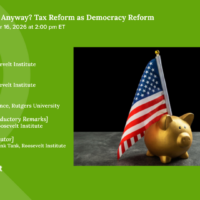 Event flyer with Whose Code Is It Anyway? Tax Reform as Democracy Reform, date, time, panelists names and titles, and a photo of a golden piggy bank with an American flag. Roosevelt Institute logo is at the bottom left.